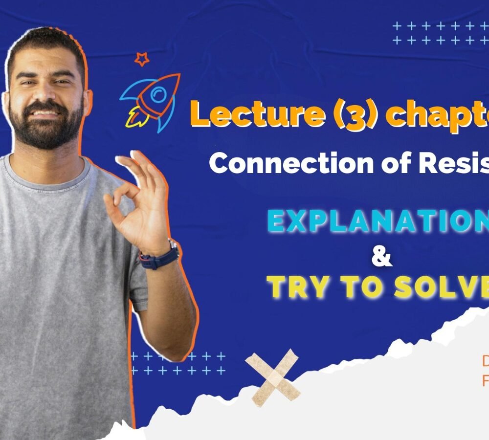 Lecture 3: (1-3) Connection of resistance