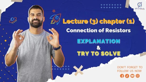 Lecture 3: (1-3) Connection of resistance