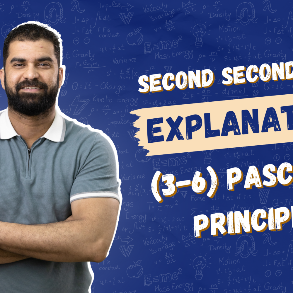 second secondary Explanation ( 3-6 ) pascal’s Principle